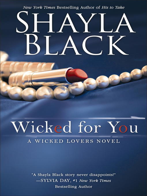 Title details for Wicked for You by Shayla Black - Wait list
